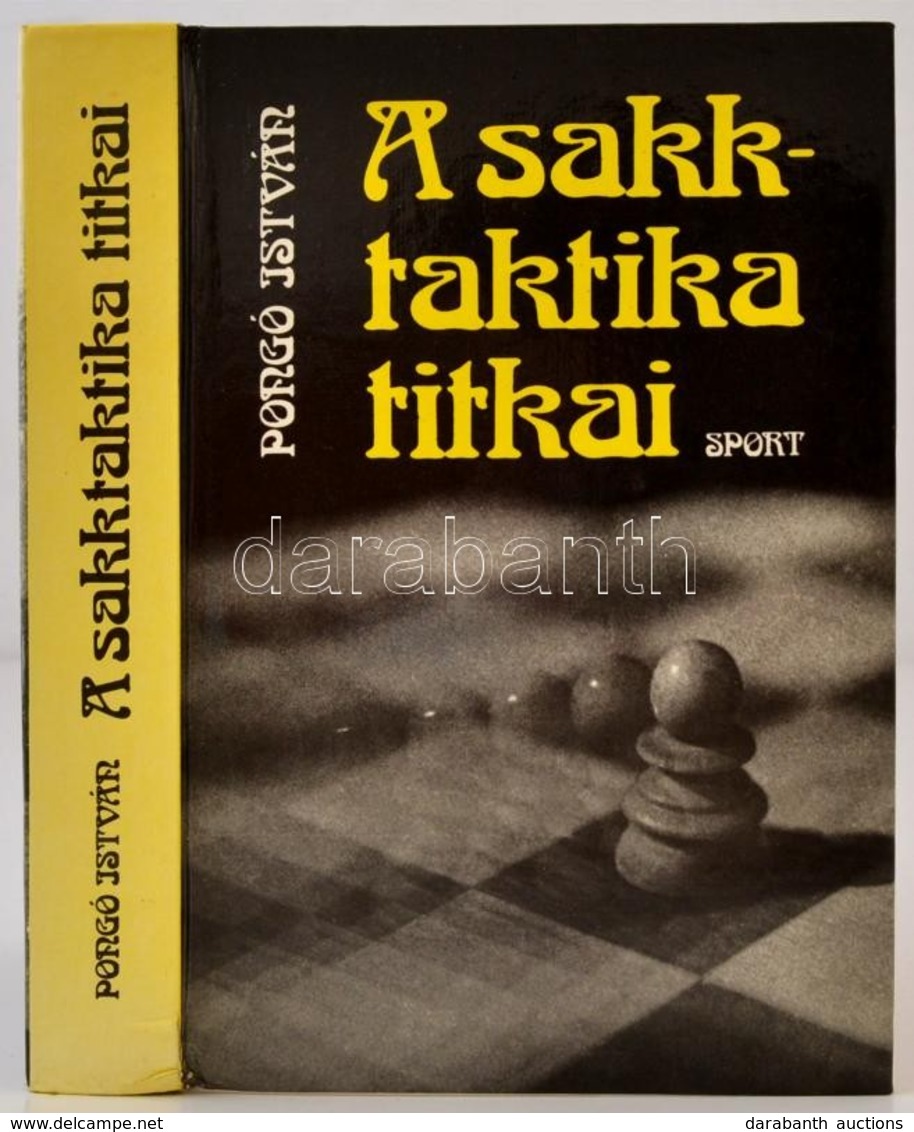 Pongó István: A Sakk Taktika Titkai. Bp., 1986. Sport. 503p. Kiadói Kartonálásban - Ohne Zuordnung