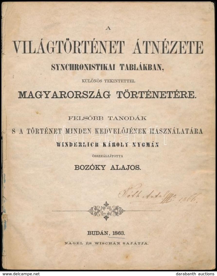 Bozóky Alajos: A Világtorténet átnézete Synchronistikai Táblákban, Különös Tekintettel Magyarország Történetére. Buda, 1 - Sin Clasificación