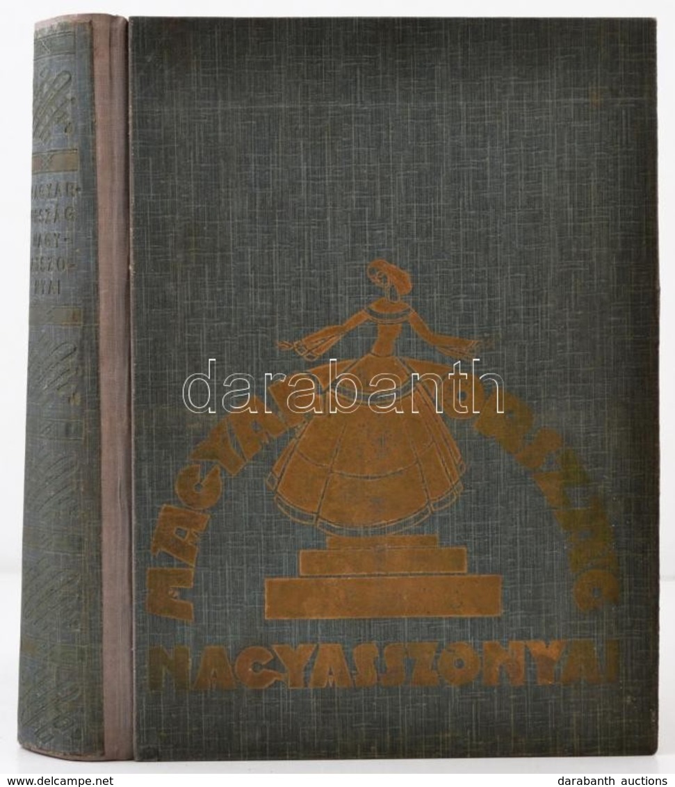 Farkas Emőd: Magyarország Nagyasszonyai. I-III. (Egy Kötetben.) Nemes Mihály Illusztrációival. Bp.,1911, Wodianer F. és  - Unclassified