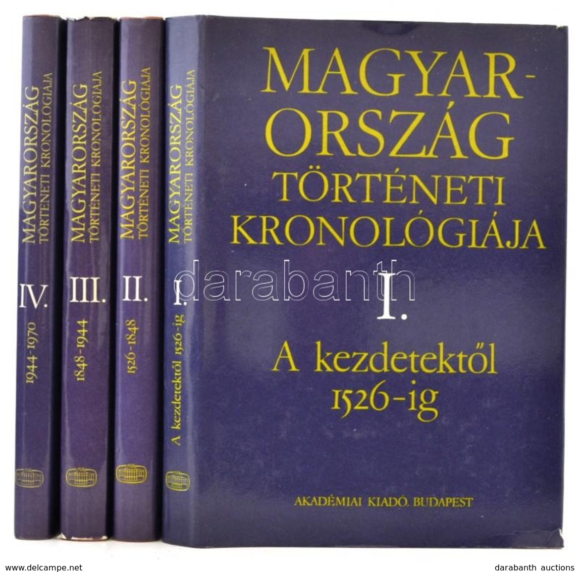 Magyarország Történeti Kronológiája I-IV. Kötet. Szerk.: Benda Kálmán. Bp., 1983, Akadémiai Kiadó. Második Kiadás. Kiadó - Non Classés