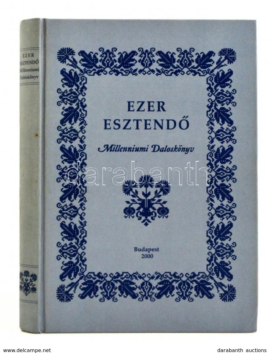 Falvy Zoltán (gyűjt.): Ezer Esztendő - Millenniumi Daloskönyv. Bp., 2000. Dinasztia Kiadó - Sin Clasificación