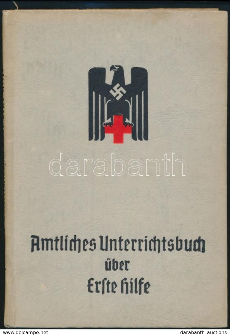 Dr. Richard Krueger: Amtliches Unterrichtsbuch über Erste Hilfe. Berlin, 1942, Deutschen Roten Kreuzes. Német Nyelvű Els - Non Classés