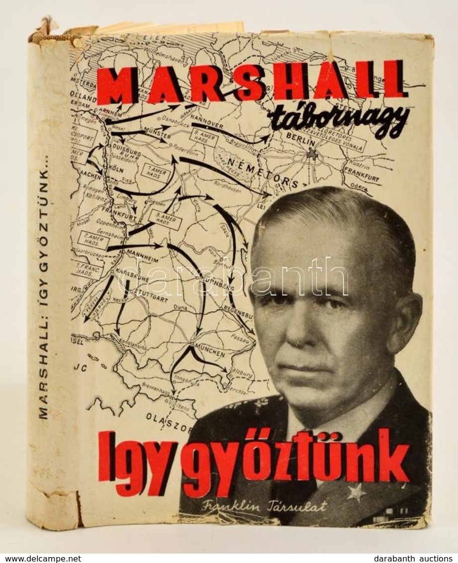 Marshall Tábornagy: így Győztünk... Fordította Éber Ernő. Bp., (1945)  Franklin. Kiadói Félvászon-kötés, Kiadói Szakadoz - Non Classés