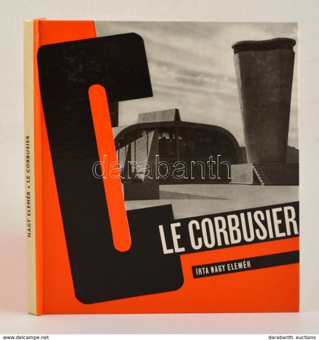 Nagy Elemér: Le Corbusier. Bp., 1984, Akadémiai. Kartonált Papírkötésben, Jó állapotban. - Unclassified