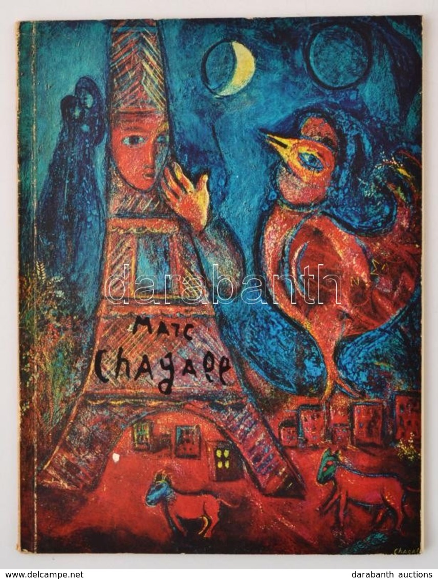 Marc Chagall Kiállítási Katalógus. Bp., 1972, Műcsarnok. Fekete-fehér Illusztrációkkal. Kiadói Papírkötés, A Címlap Kijá - Unclassified