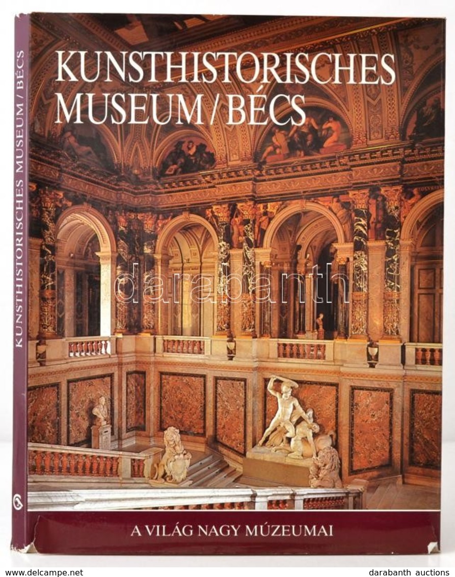 Kunsthistorisches Museum. Bécs. Szerk.: Georg J. Kugler. A Világ Nagy Múzeumai. Bp.,1991, Corvina. Kiadói Egészvászon-kö - Unclassified