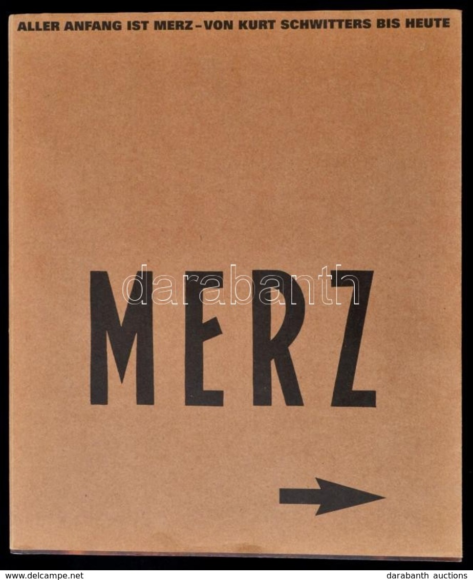 Merz: Aller Anfang Ist Merz - Von Kurt Schwitters Bis Heute. Herausgegeben Von Susanne Meyer-Büser, Und Karin Orchard. O - Non Classés