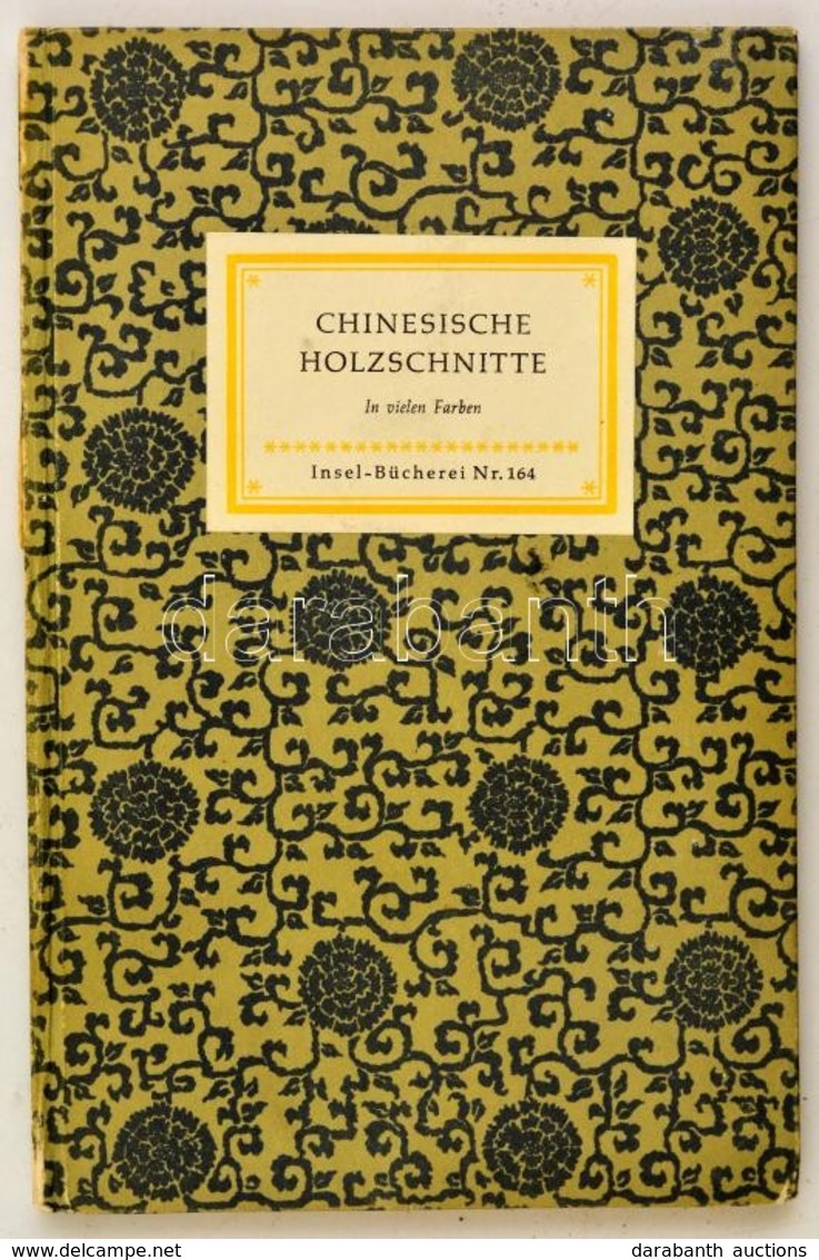 Emil Preetorius: Chinesische Holzschnitte. Insel-Bücherei Nr. 164. Lepizig, 1958, Insel-Verlag. Kétoldalas és Egy Egészo - Non Classés