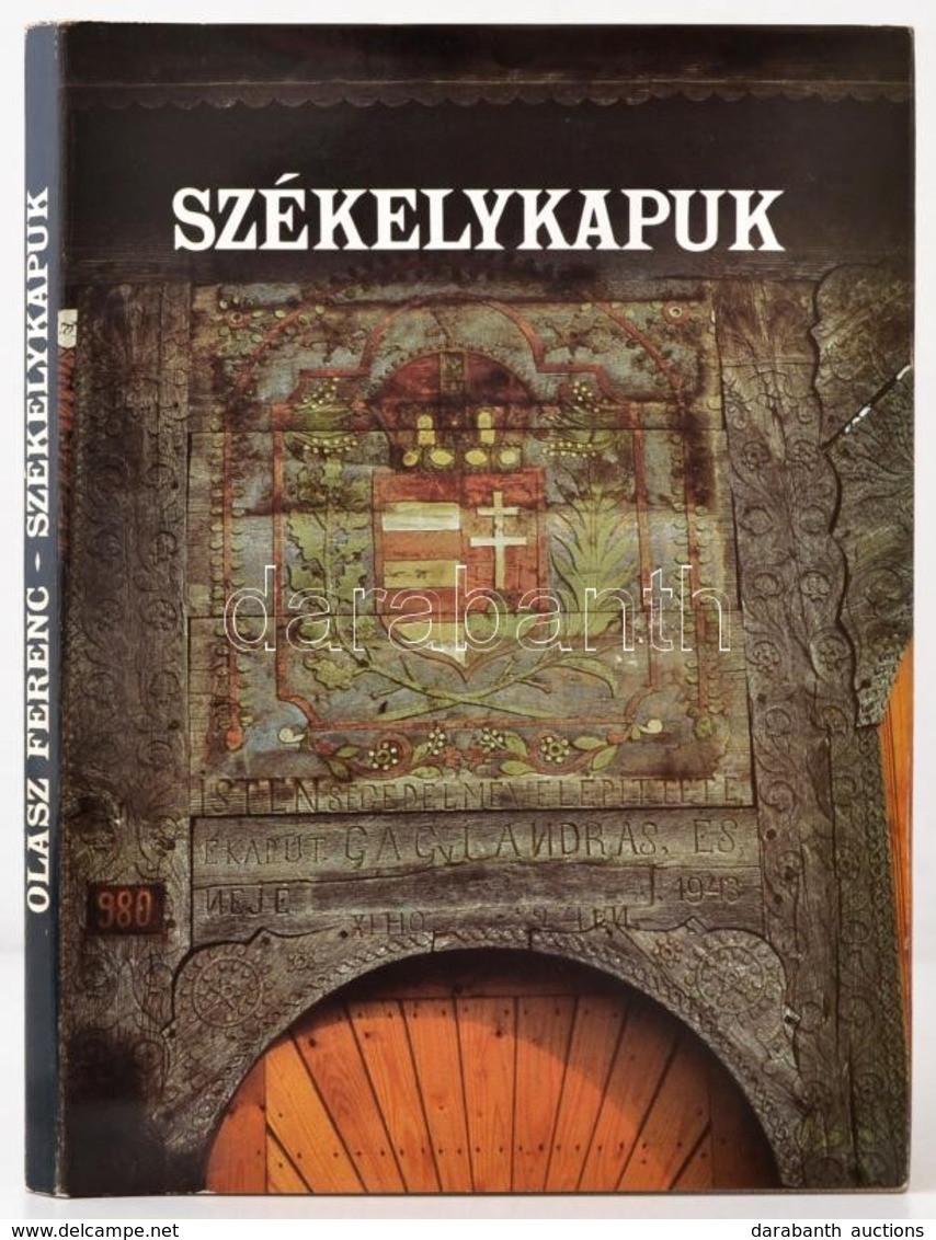 Olasz Ferenc: Székelykapuk. Bp., 1989, Hunnia Filmstúdió Vállalat. Kiadói Egészvászon-kötésben, Kiadói Papír Védőborítób - Non Classés