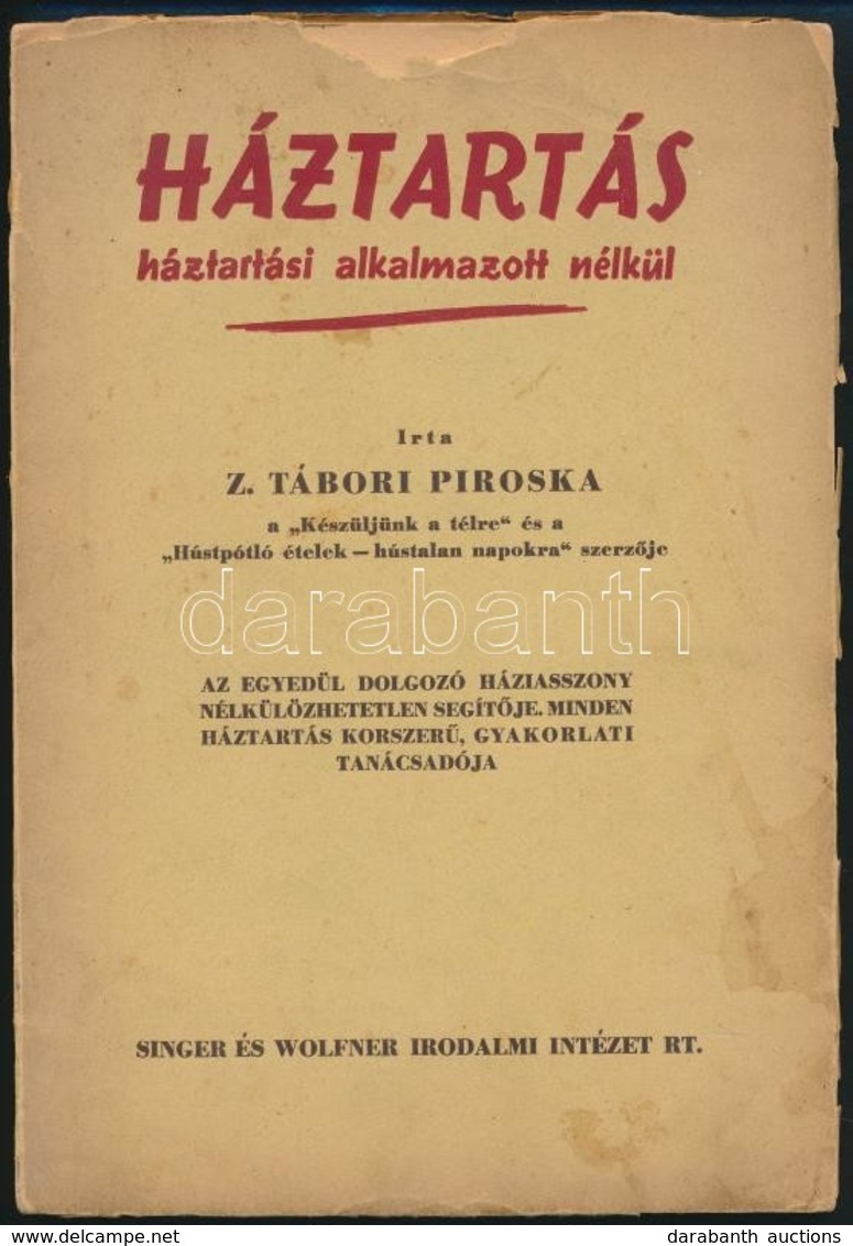 Z. Tábori Piroska: Háztartás Háztartási Alkalmazott Nélkül. Bp.,én.,Singer és Wolfner, 98+2 P. Kiadói Papírkötés, Szakad - Ohne Zuordnung