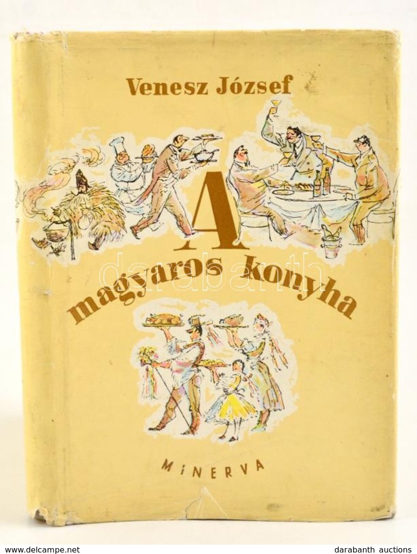 Venesz József: A Magyaros Konyha. Bp., 1965, Minerva Kiadó. Fekete-fehér és Színes Fotókkal Illusztrálva. Kiadói Egészvá - Unclassified