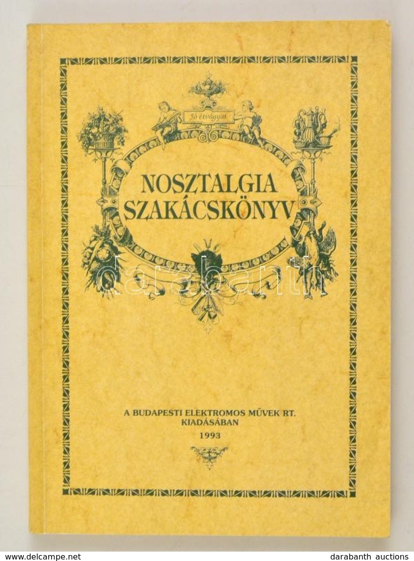 Nosztalgia Szakácskönyv. Bp., 1993, Budapesti Elektromos Művek. Papírkötésben, Jó állapotban. - Unclassified