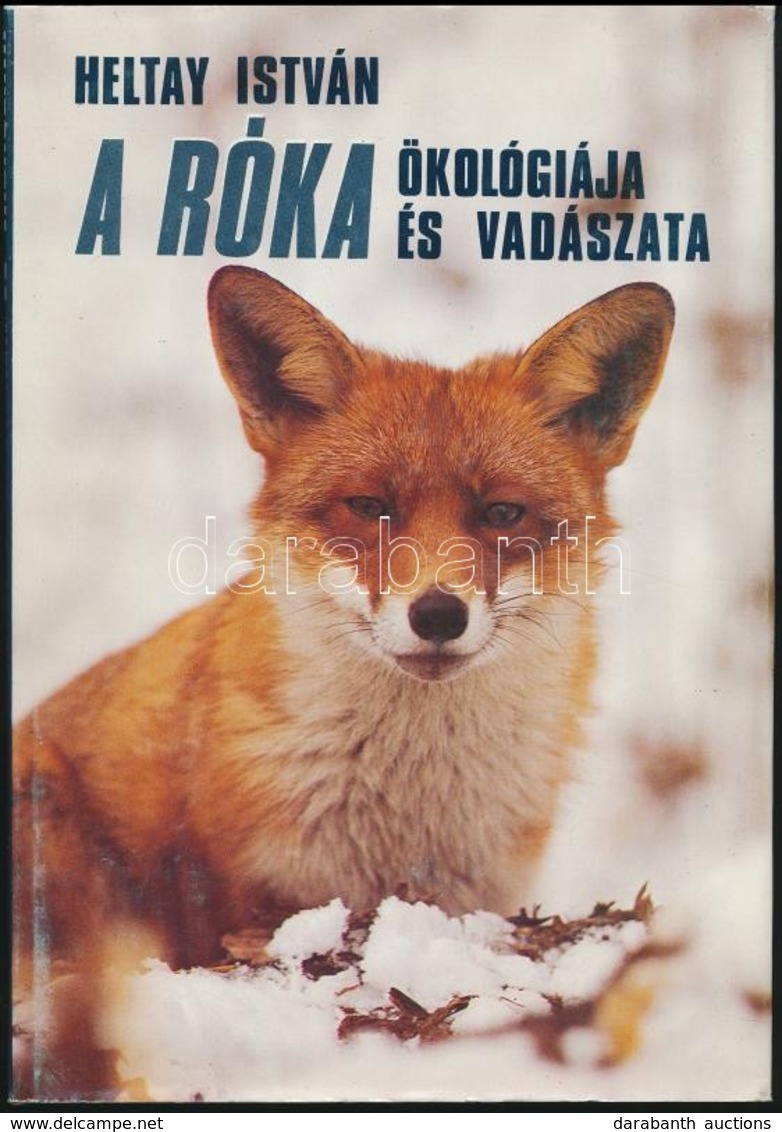 Heltay István: A Róka ökológiája és Vadászata. Bp.,1989, Mezőgazdasági, 175+1 P.+4 T. (fekete-fehér Táblák.) Kiadói Egés - Sin Clasificación