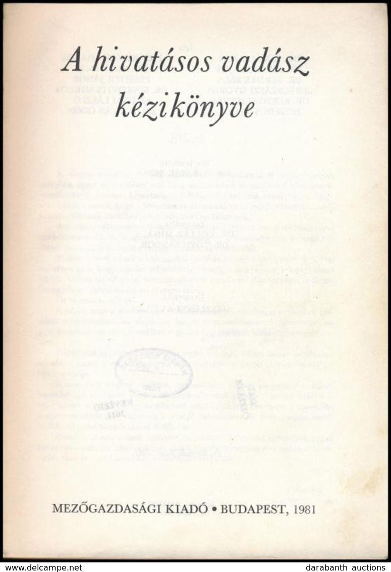 A Hivatásos Vadász Kézikönyve. Szerk.: Dr. Borzsák Benő. Bp.,1981, Mezőgazdasági Kiadó. Kiadói Egészvászon-kötés, Volt K - Sin Clasificación