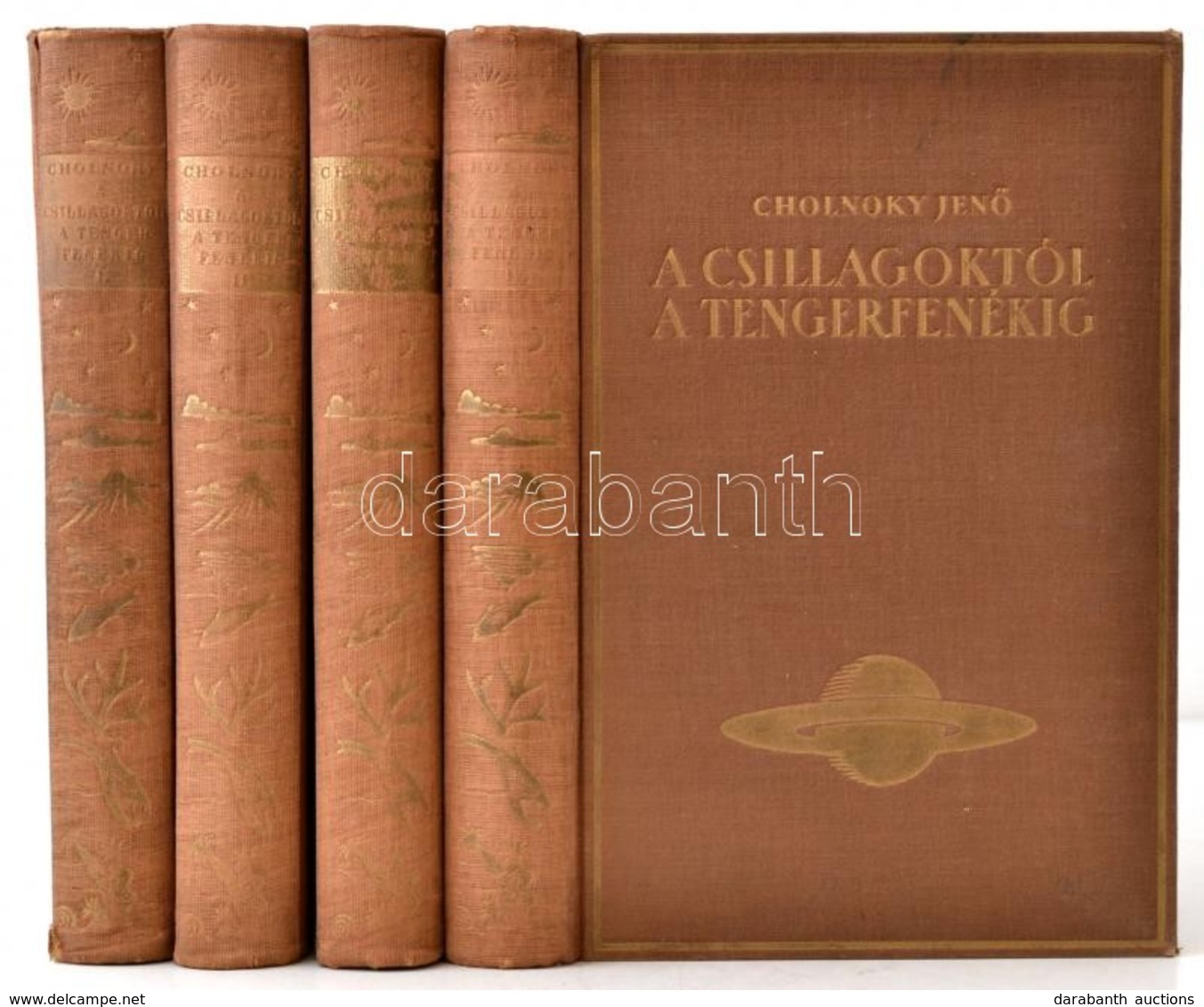 Cholnoky Jenő: A Csillagoktól A Tengerfenékig. 1-4. Köt. 1. A Csillagok Világa. 2. Meteorológia. 3. Hegyek-völgyek. 4. S - Non Classés