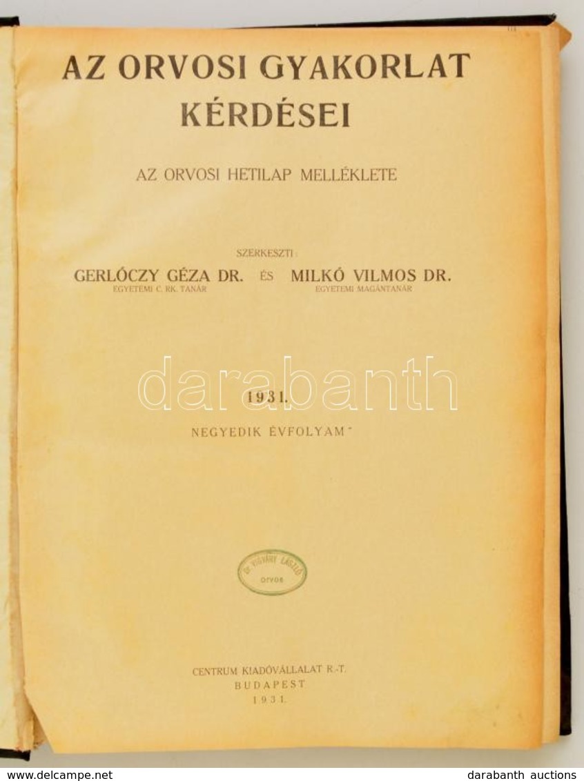 1931-32 Milkó Vilmos Dr. (szerk.): Az Orvosi Gyakorlat Kérdései. Az Orvosi Hetilap Melléklete. 4. évfolyam. Teljes évfol - Ohne Zuordnung