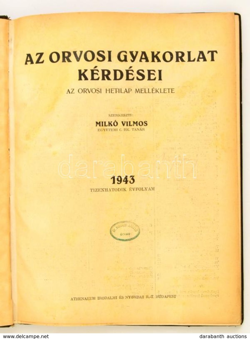 1943 Milkó Vilmos Dr. (szerk.): Az Orvosi Gyakorlat Kérdései. Az Orvosi Hetilap Melléklete. 16. évfolyam. Teljes évfolya - Sin Clasificación