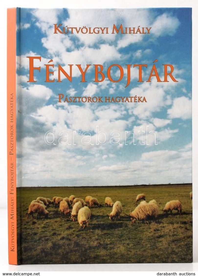 Kútvölgyi Mihály: Fénybojtár. Pásztorok Hagyatéka. Bp., 2000, Timp. Kartonált Papírkötésben, Jó állapotban. - Unclassified