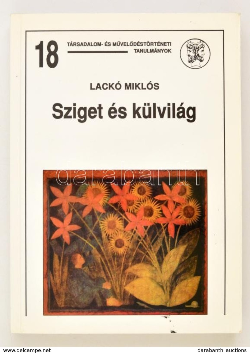 Lackó Miklós: Sziget és Külvilág Bp., 1996. MTA Történettudományi Intézet, - Unclassified