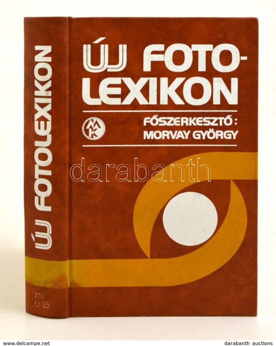 Új Fotólexikon. Szerk.: Morvay György. Bp., 1984, Műszaki Könyvkiadó. Kiadói Műbőr Kötés, Intézményi Bélyegzővel.  Jó ál - Non Classés