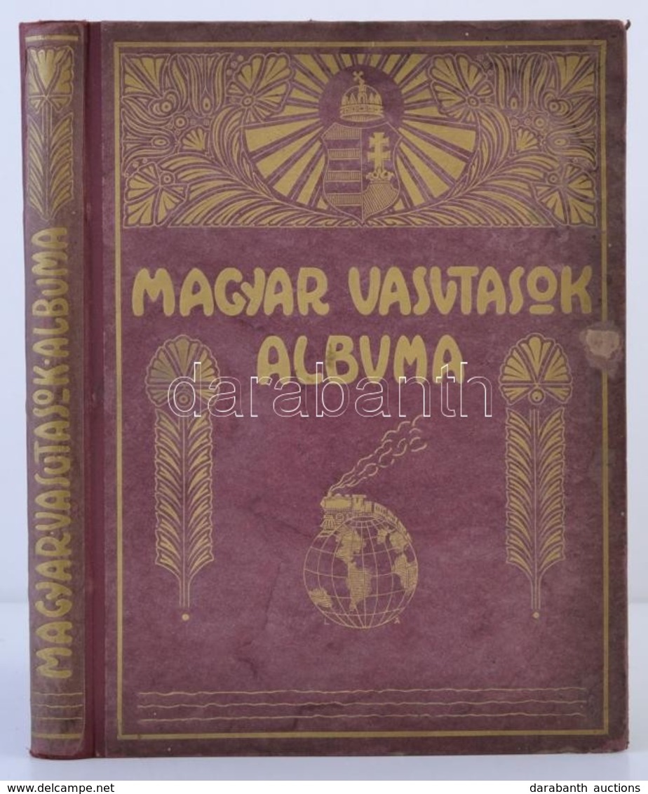 Rákosi Jenő, Et Al.: Magyar Vasutasok Albuma. Bp., 1927, Apostol-nyomda. Kiadói Díszes Egészvászonkötésben, Kissé Kopott - Ohne Zuordnung
