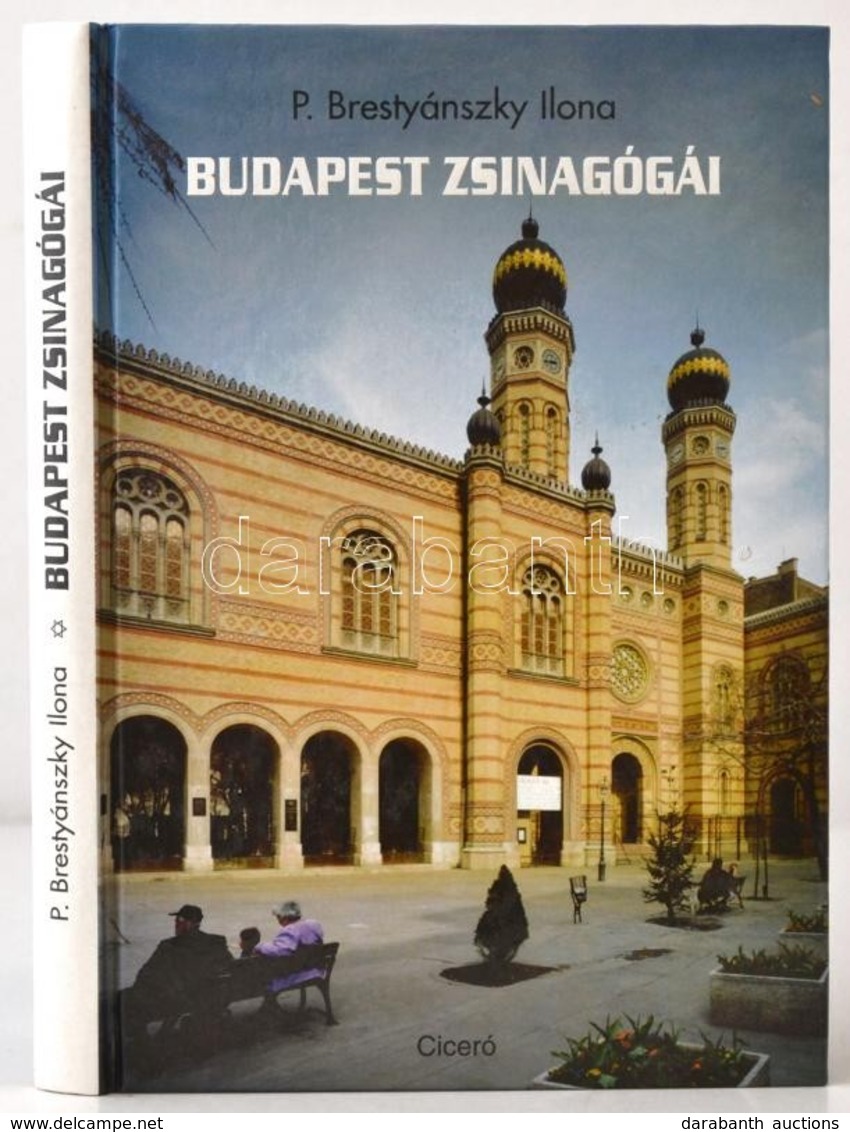 P. Brestyánszky Ilona: Budapest Zsinagógái. Mudrák Attila Fotóival. Bp.,1999,Ciceró. Kiadói Kartonált Papírkötés. - Sin Clasificación