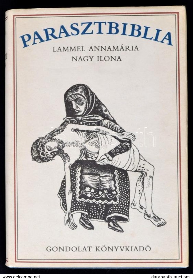 Lammel Annamária-Nagy Ilona: Parasztbiblia. Magyar Népi Biblikus Történetek. Bp., 1985, Gondolat. Somogyi Győző Illusztr - Unclassified