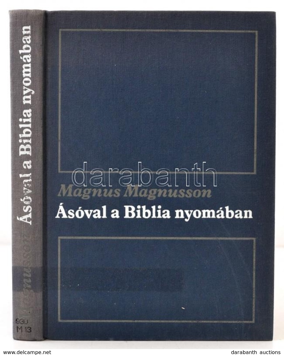 Megnusson, Magnus: Ásóval A Biblia Nyomában. Ami Krisztus Születése Előtt Történt. Bp., 1985, Gondolat. Kiadói Egészvász - Sin Clasificación