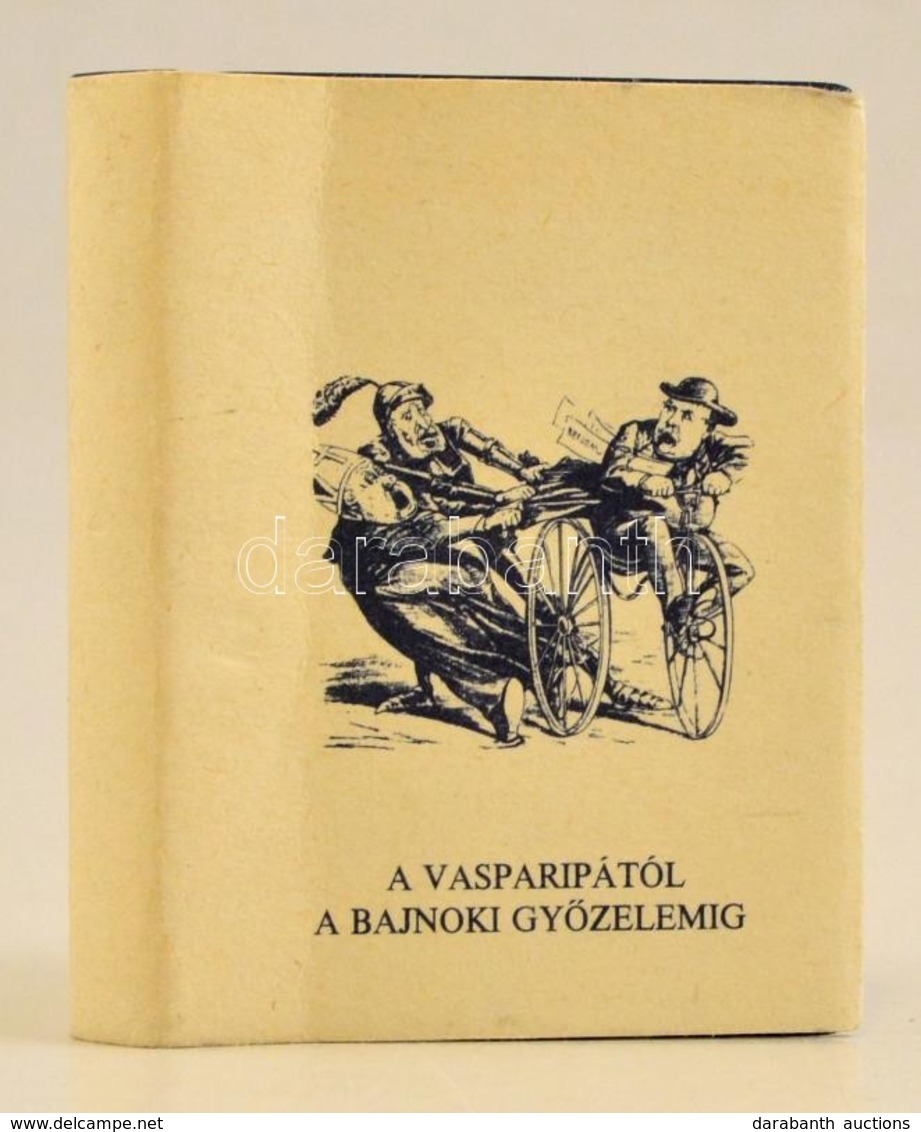 Dr. Töttős Gábor: A Vasparipától A Bajnoki Győzelemig. (A Kerékpársport Kezdetei Szekszárdon.) Szekszárd, 1986, Szekszár - Non Classés