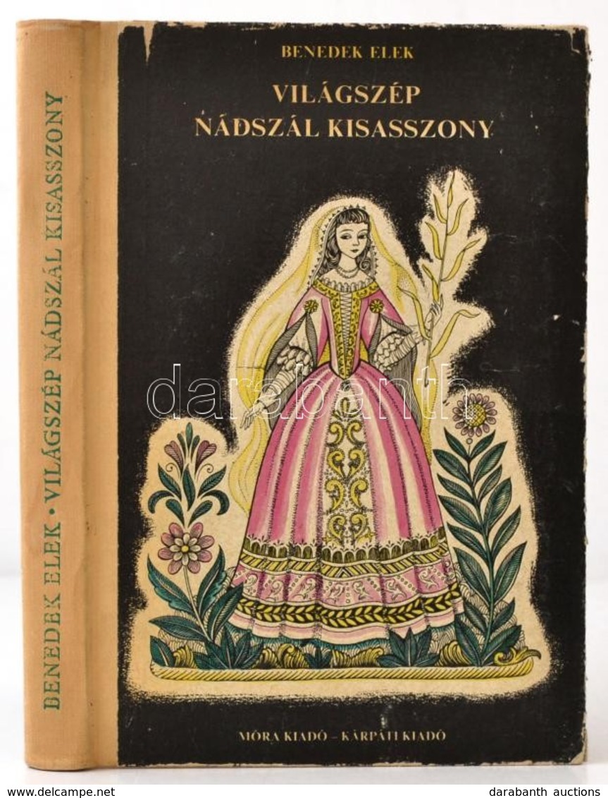 Benedek Elek: Világszép Nádszál Kisasszony és Más Mesék. Bp.,-Uzsgorod, 1976, Móra-Kárpáti. Kiadói Illusztrált Félvászon - Unclassified