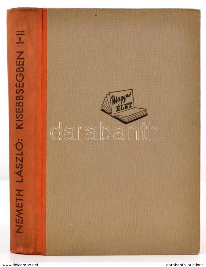 Németh László: Kisebbségben. I-II. Kötet. Bp., 1942, Magyar Élet, 369 P. Kiadói Félvászon-kötés. - Unclassified