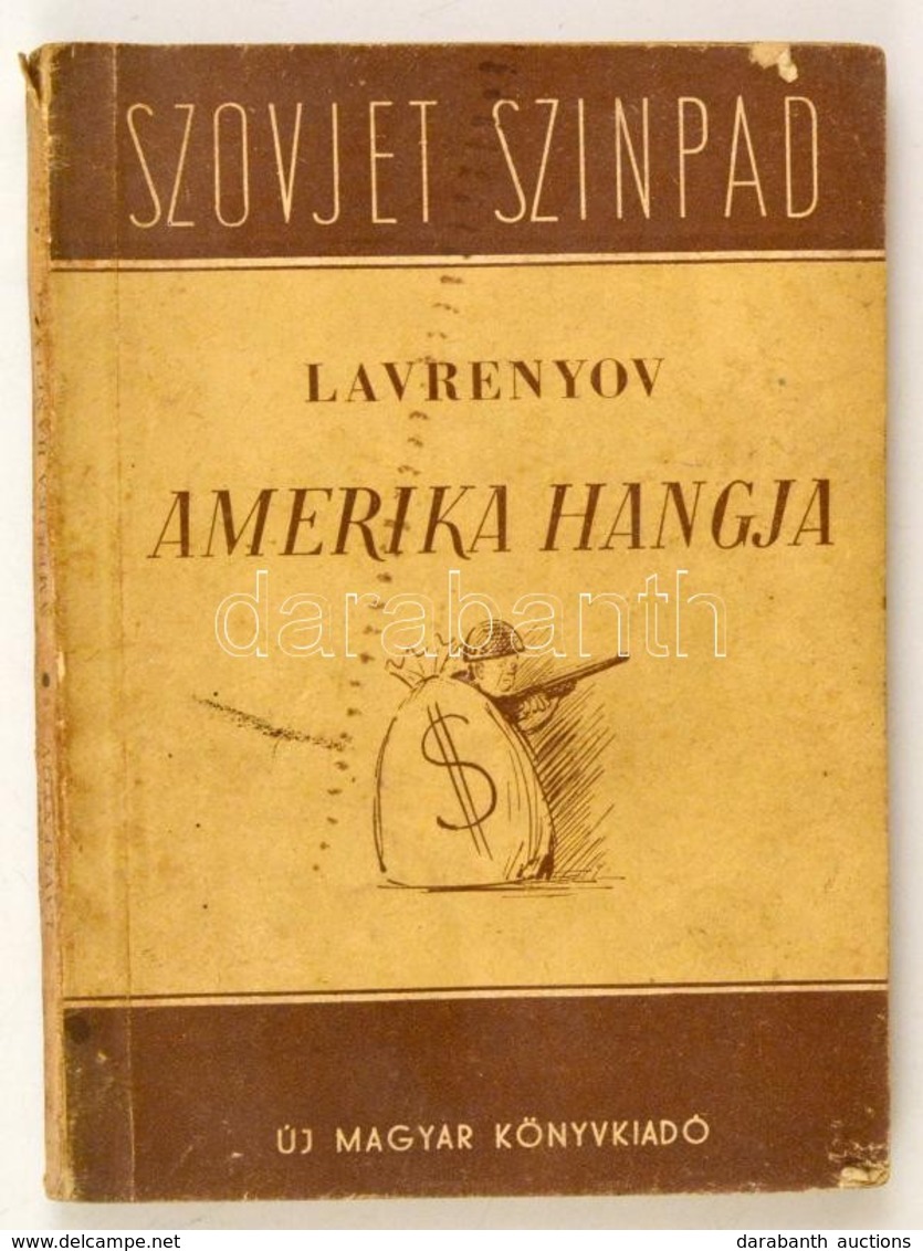 Lavrenyov, Borisz: Amerika Hangja. Bp., é. N., Új Magyar Könyvkiadó. Papírkötésben, Jó állapotban. - Ohne Zuordnung