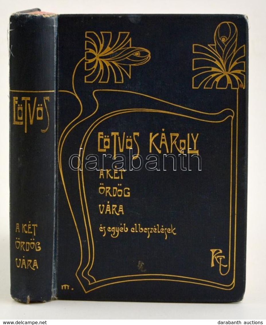 Eötvös Károly: A Két ördög Vára és Egyéb Elbeszélések. Bp. 1901, Révai. Díszes, Kicsit Kopott Vászonkötésben, Jó állapot - Ohne Zuordnung