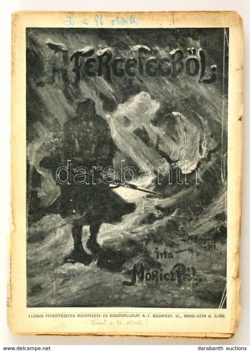 Móricz Pál: A Fergetegből. Magyar Rajzok. Bp., 1917, Globus. Kiadói Papírkötés, Sérült Gerinccel, Kötéssel, Szakadozott  - Unclassified