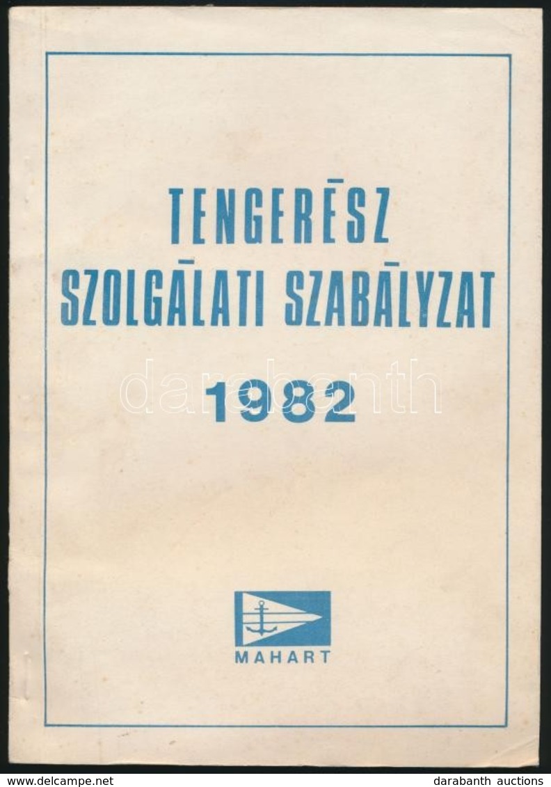 Tengerész Szolgálati Szabályzat. 1982. Bp.,1982,MAHART. Kiadói Papírkötés, Javított Gerinccel. Megjelent 500 Példányban. - Sin Clasificación