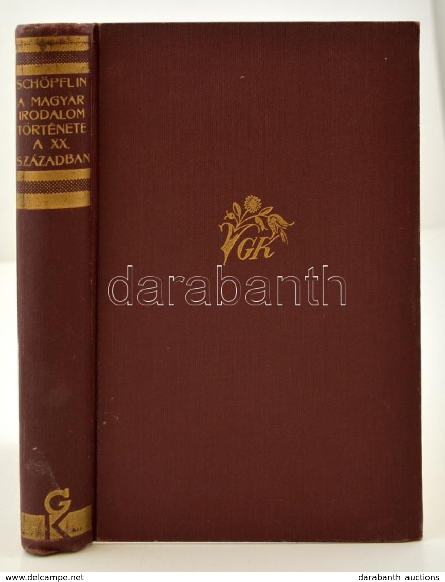 Schöpflin Aladár: A Magyar Irodalom Története A XX. Században. Bp., 1937, Grill Károly Könyvkiadóvállalata. Kiadói Arany - Unclassified