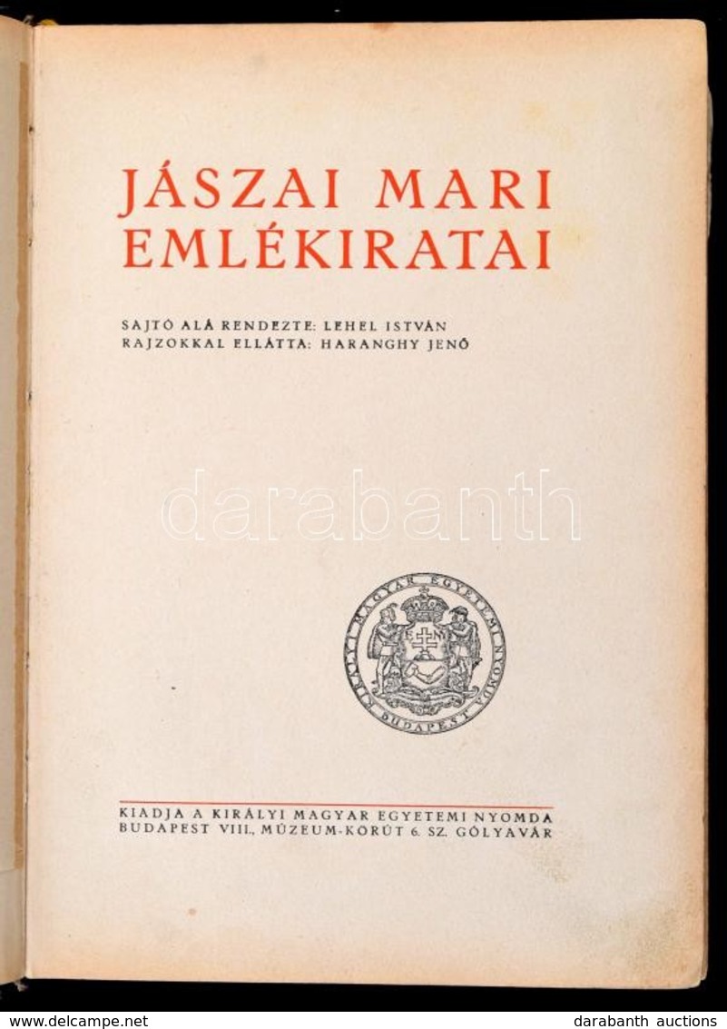 Jászai Mari Emlékiratai. Sajtó Alá Rendezte: Lehel István, Illusztrálta Haranghy Jenő. Budapest, én., Királyi Magyar Egy - Sin Clasificación