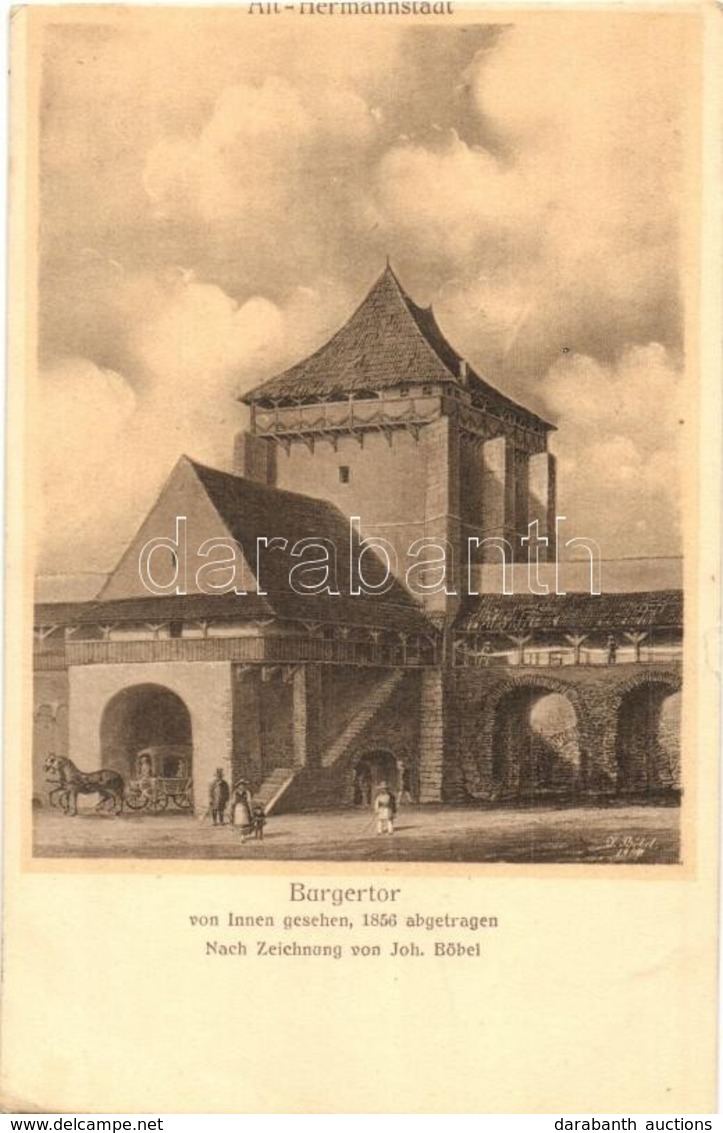 ** T2/T3 Nagyszeben, Hermannstadt, Sibiu; Burgertor Von Innen Gesehen, 1856 Abgetragen. Nach Zeichnung Von Joh. Böbel /  - Sin Clasificación