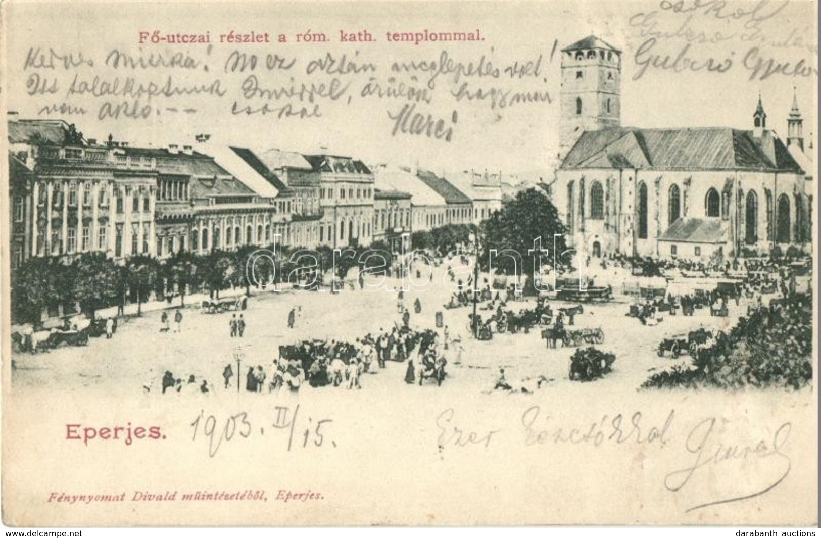 T2 1903 Eperjes, Presov; Fő Utca, Római Katolikus Templom, Piac / Main Street, Market, Church - Ohne Zuordnung