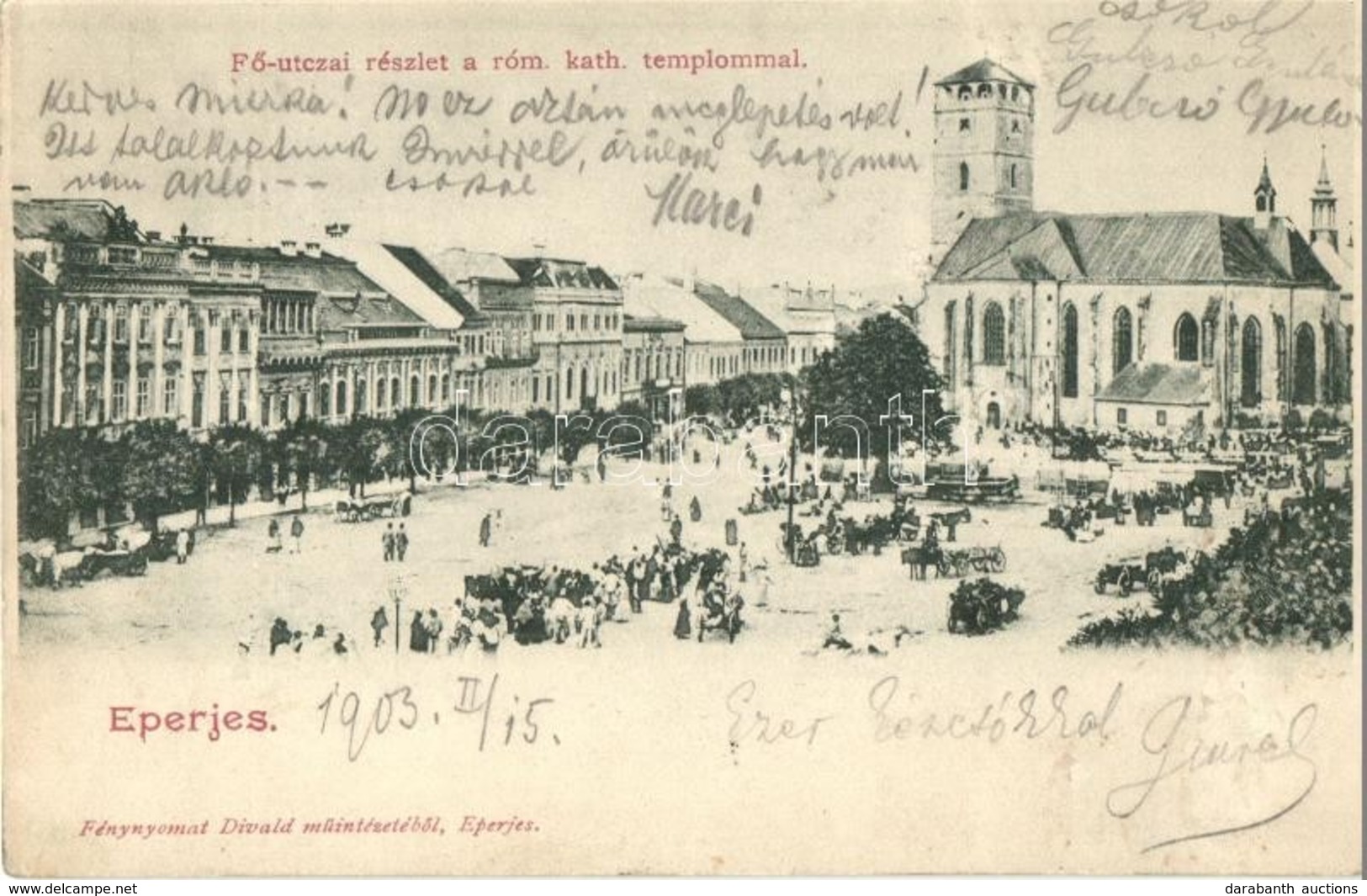 T2 1903 Eperjes, Presov; Fő Utca, Római Katolikus Templom, Piac / Main Street, Market, Church - Unclassified