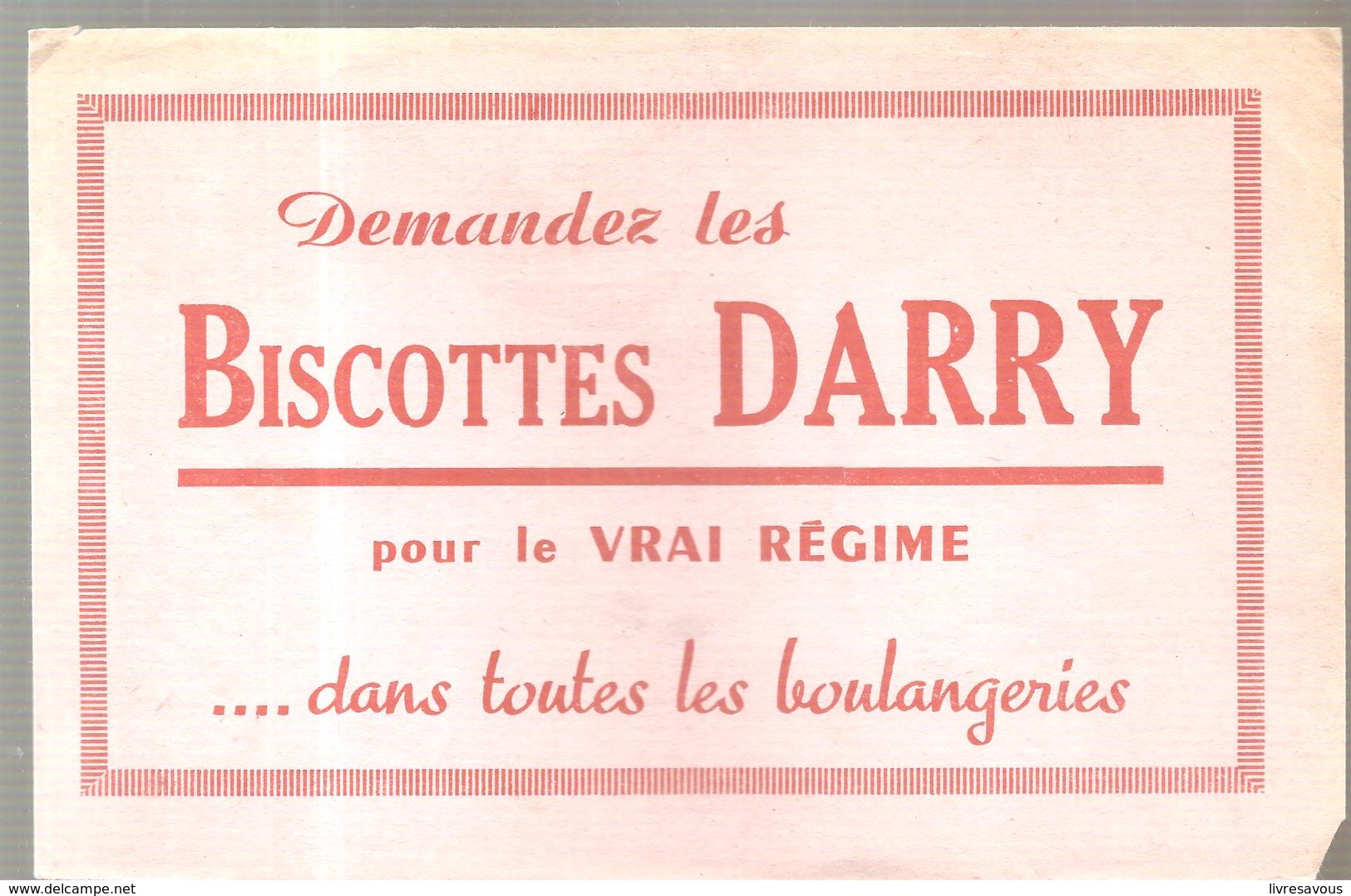 Buvard DARRY Demandez Les Biscottes DARRY Pour Le Vrai Régime Dans Toutes Les Boulangeries - Bizcochos
