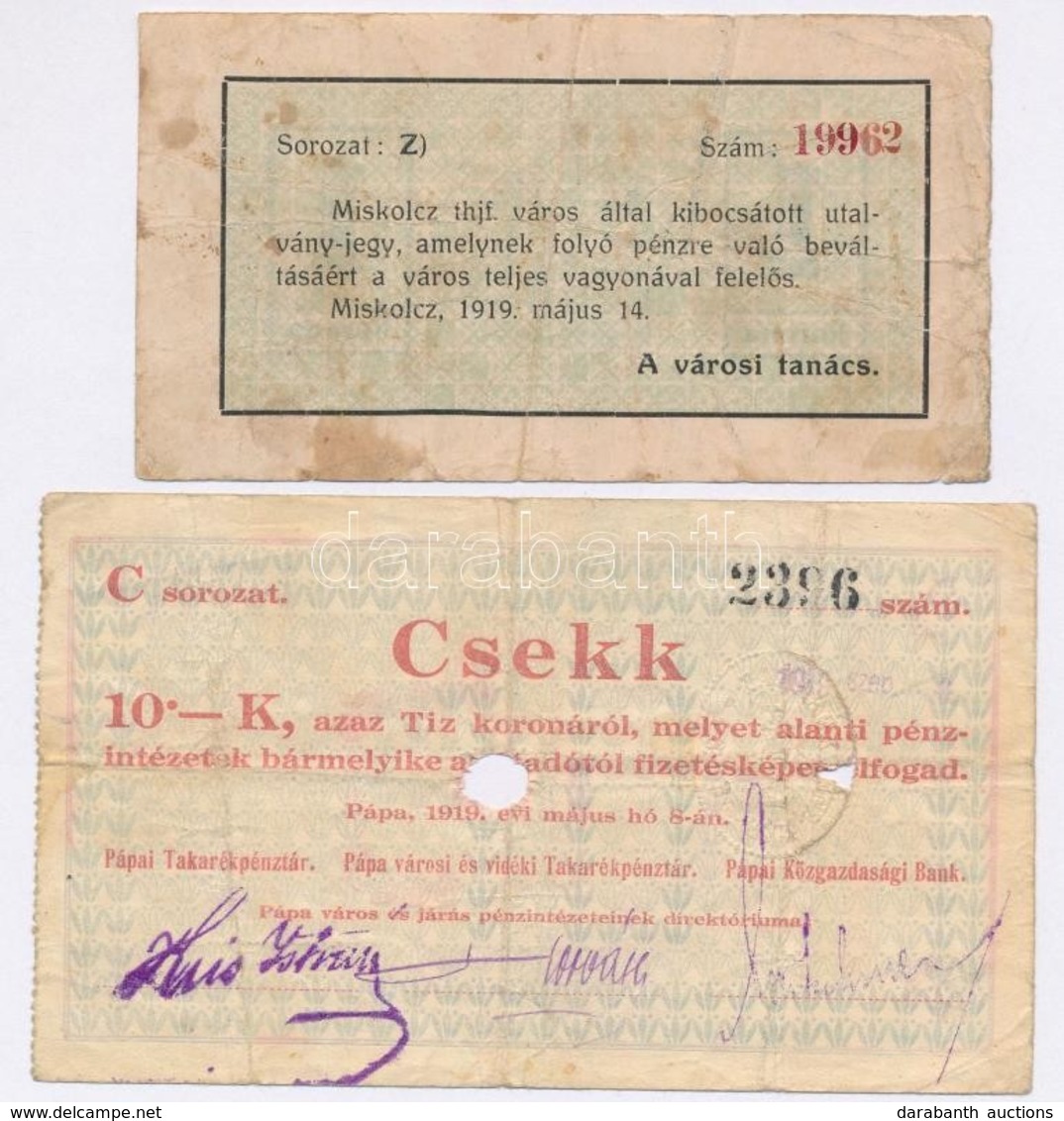 Miskolc 1919. 1K + Pápa 1919. Május 8. 'Pápai Csekk' 10K T:III- - Unclassified