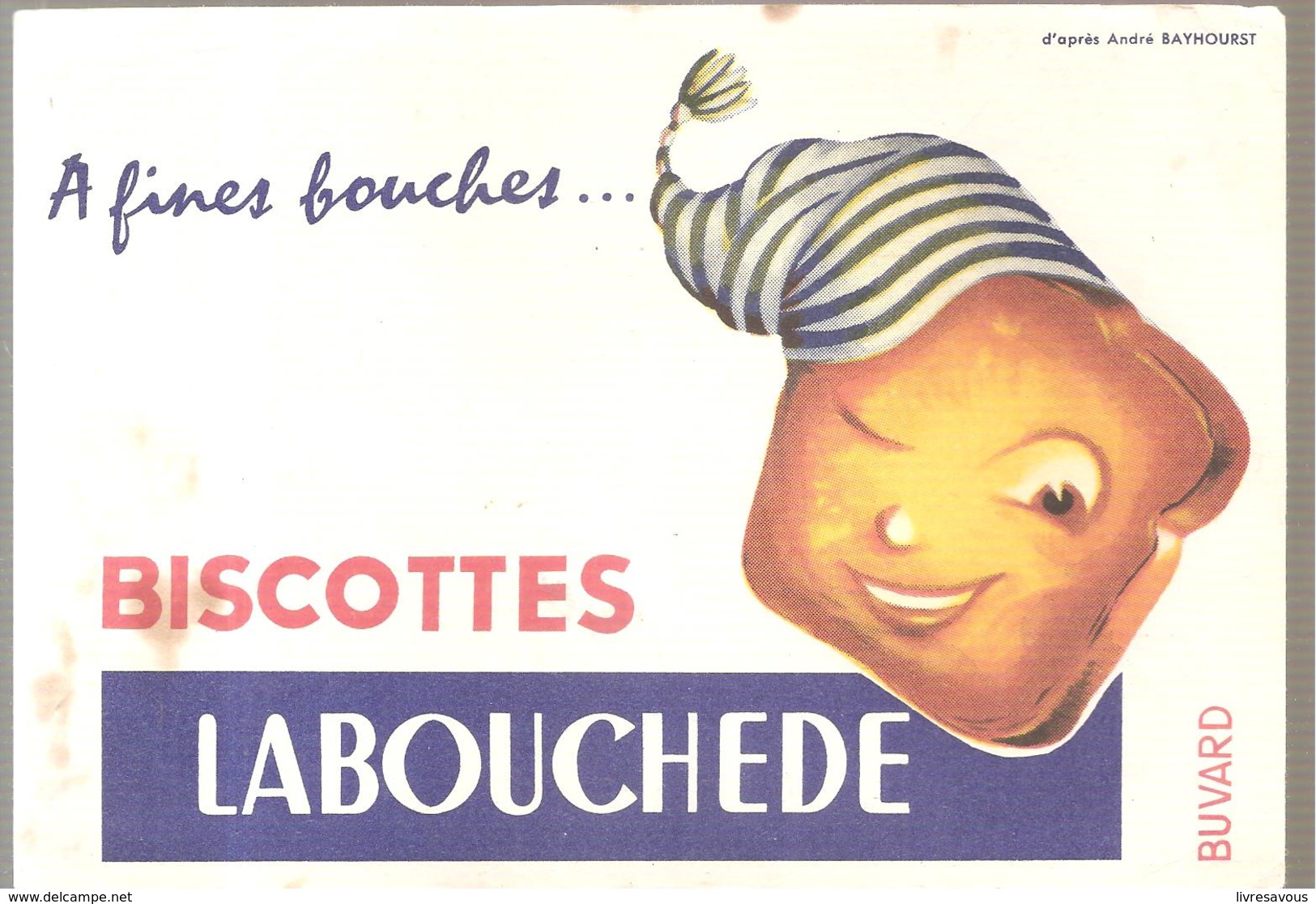 Buvard LABOUCHEDE Biscottes LABOUCHEDE A Fines Bouches.... - Biscottes