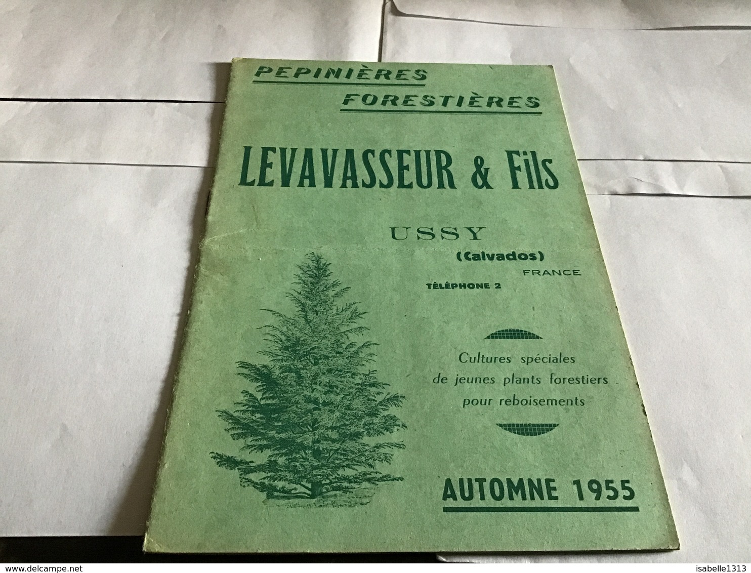 Pépinière Forestière Levavasseur Fils Calvados Ussy 1955 Plusieurs Pages 12 Pages Arbres Fruitiers C’est Ce Que J’ai - Agriculture