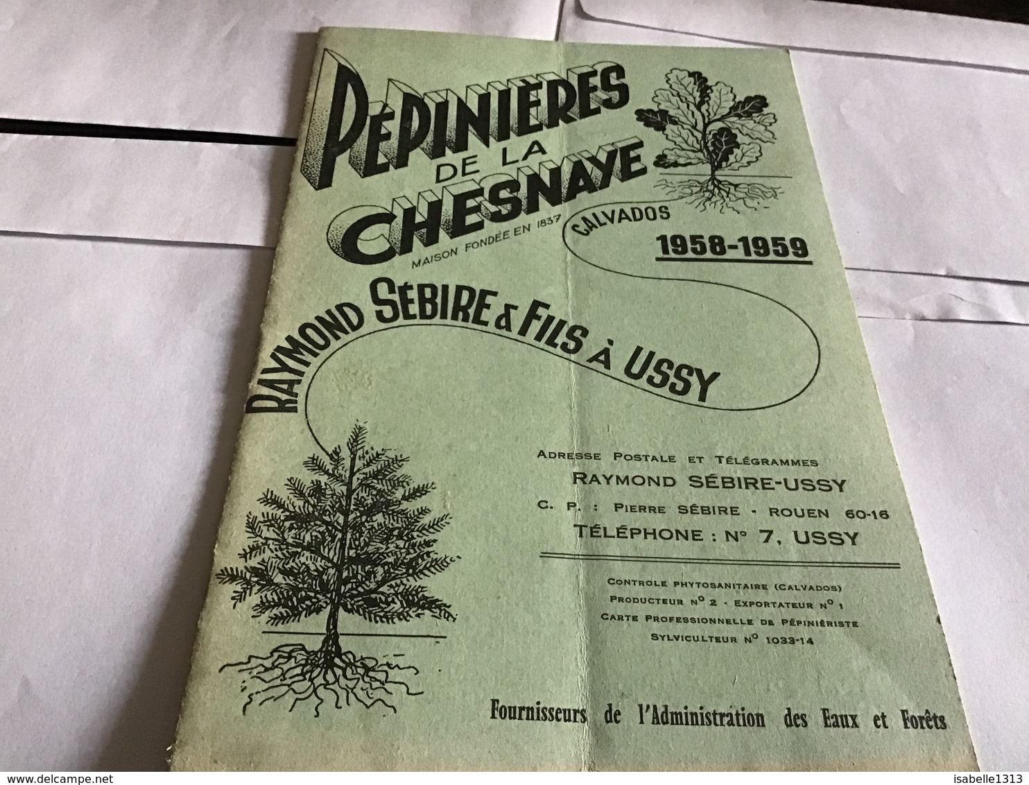 Pépinière De La Chesnaye Calvados 1958 1959 Ussy Fournisseur De L’administration Des Eaux Et Forêts - Agriculture