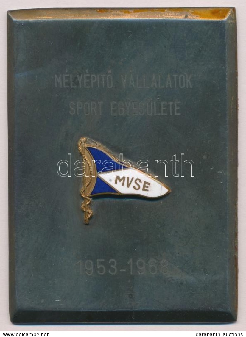 ~1968. 'MVSE - Mélyépítő Vállalatok Sport Egyesülete 1953-1968' Részben Zománcozott Fém Plakett (54x72,5mm) T:2 Hátoldal - Non Classés
