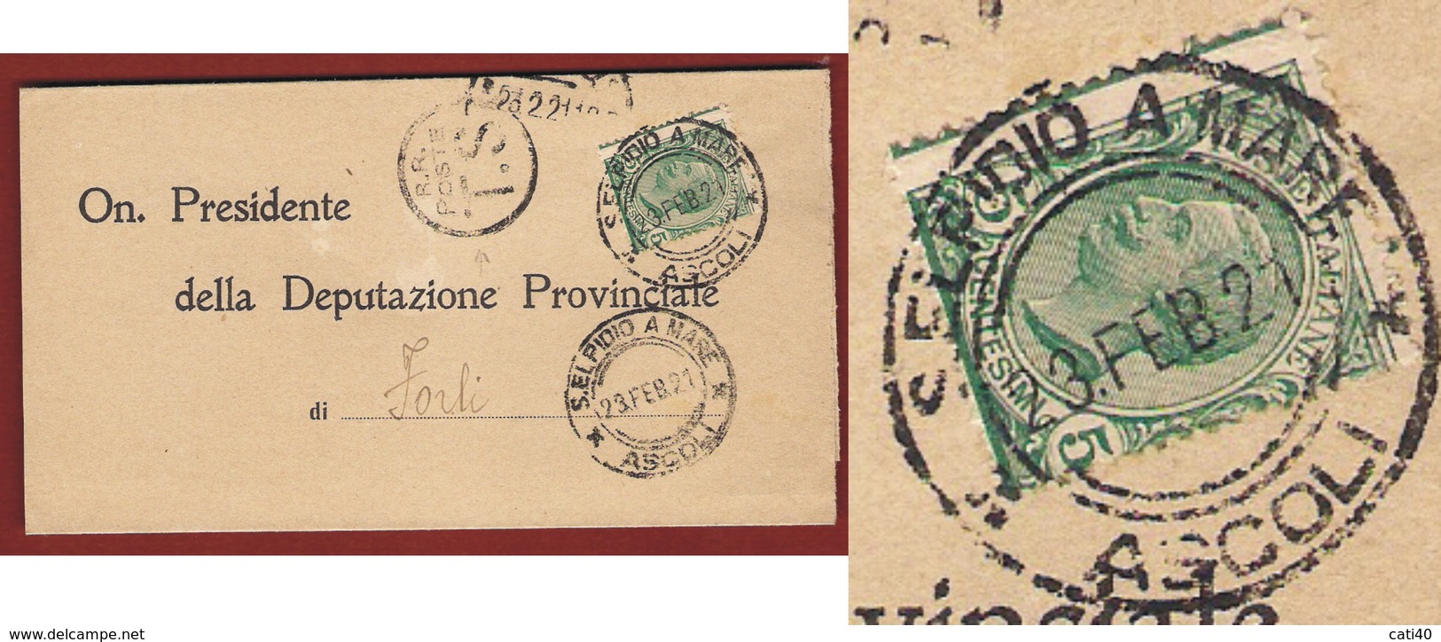 S.ELPIDIO A MARE  *ASCOLI * 26/2/21 + RR T.S. SU PIEGO PER FORLI' - Storia Postale