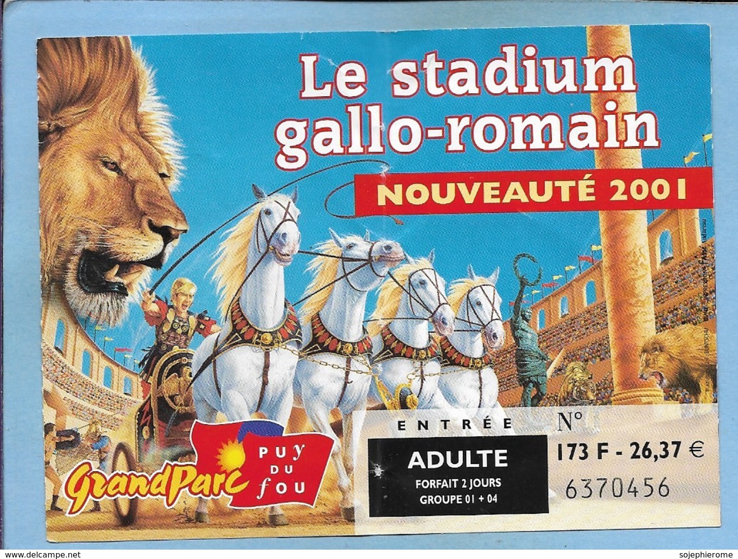 Les Epesses (85) Grand Parc Du Puy Du Fou Le Stadium Gallo-romain 2 Scans 2001 Lion Quadrige Chevaux - Tickets D'entrée