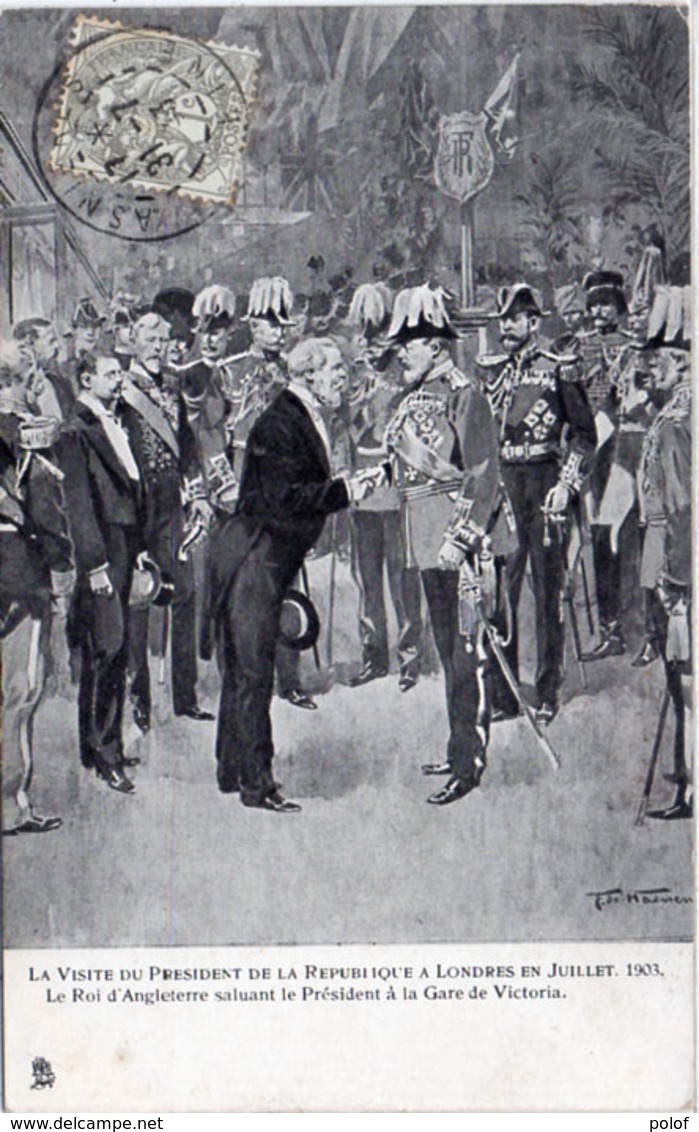 La Visite Du Président De La République  (Loubet) A Londres En Juillet 1903 - Roi D' Angleterre  (111111) - Histoire