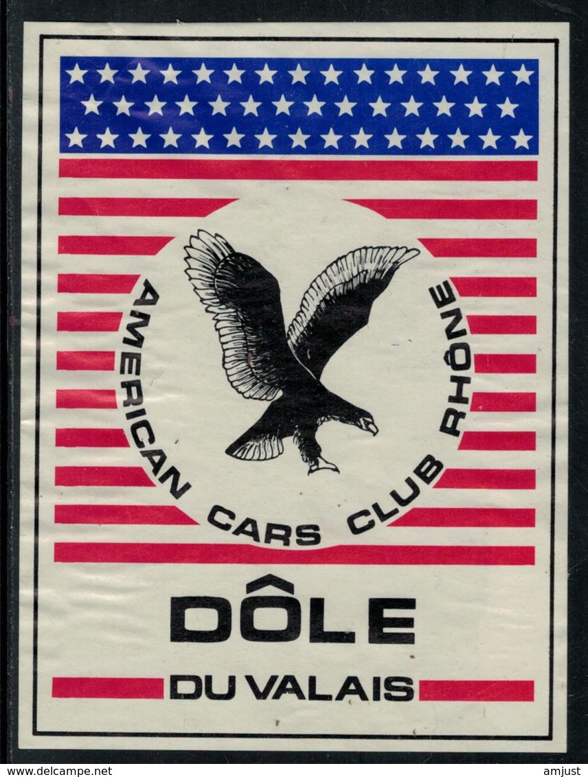 Rare // Etiquette De Vin // Oiseaux // Dôle, Aigle , American Cars Club Rhône - Autres & Non Classés